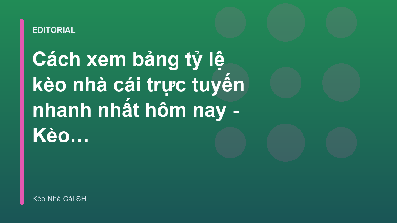 Hướng dẫn xem bảng tỷ lệ kèo nhà cái trực tuyến