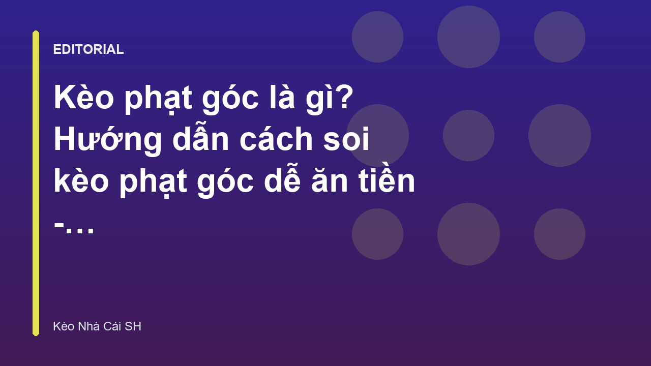 Hướng dẫn soi kèo phạt góc bóng đá