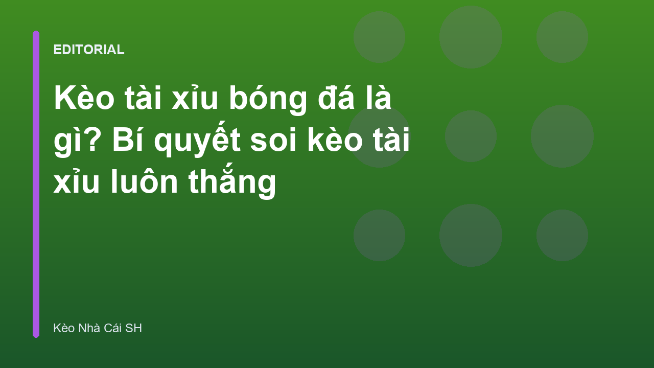 Hướng dẫn cách đọc kèo tài xỉu bóng đá