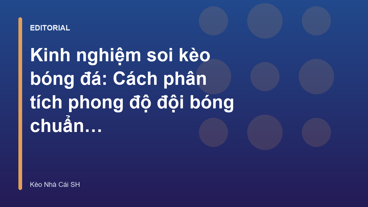 Phân tích phong độ đội bóng trước khi soi kèo
