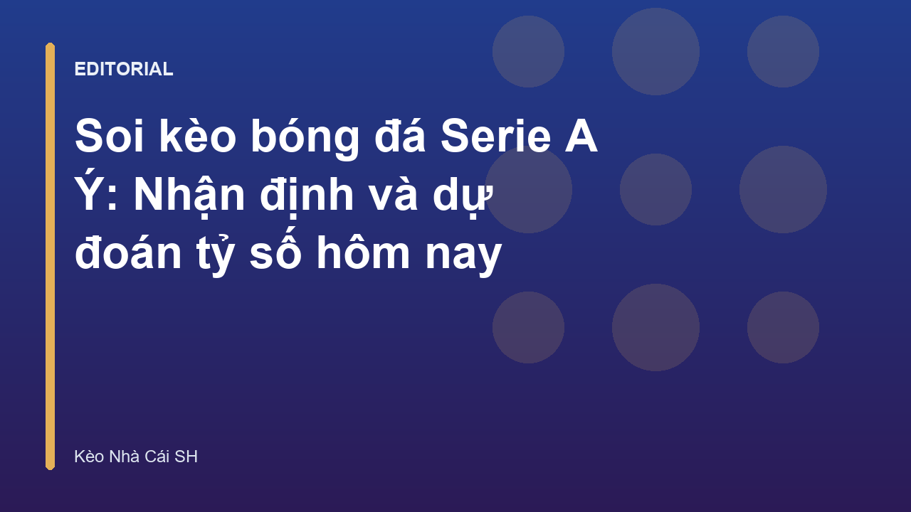 Soi kèo bóng đá Serie A Ý